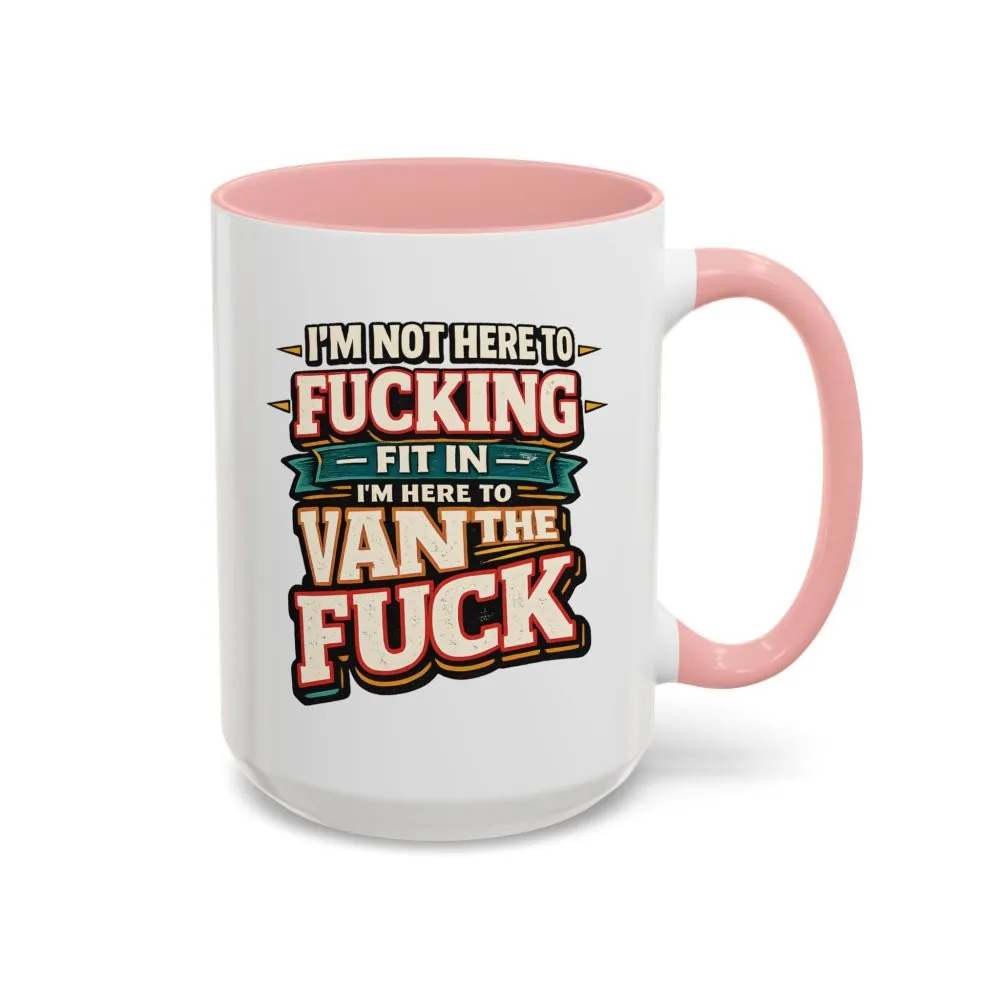 1195516560249571656_2048.jpeg Accent Coffee Mug (11, 15oz) — "I´m Not Here To Fucking Fit In" Design F**K-Line