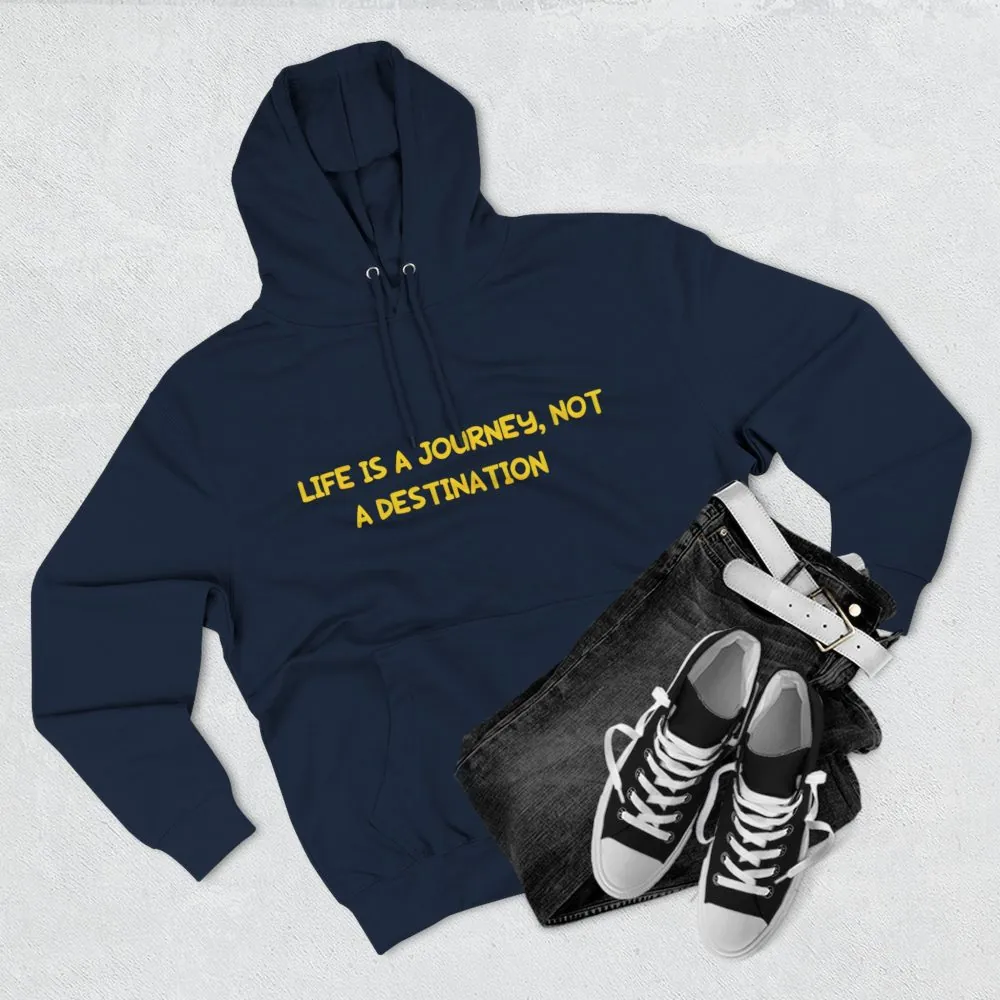 Three-Panel Fleece Hoodie - "Life Is A Journey-Not A Destination" Design Sitcom-Line