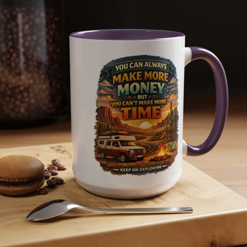 12015391456583166198_2048.jpeg Accent Coffee Mug (11, 15oz) — "You Can Always Make More Money" Design Scenic-Line