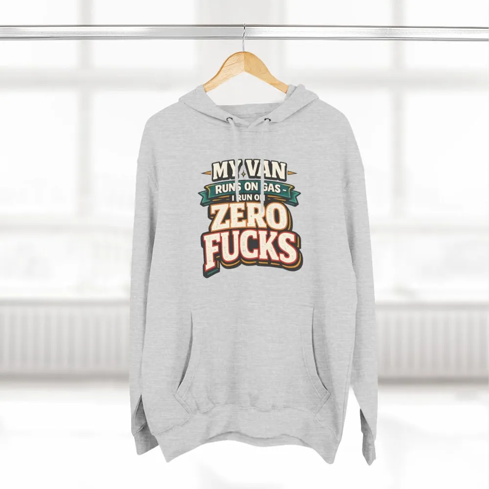 Three-Panel Fleece Hoodie - "My Van Runs On Gas" Design F**K-Line