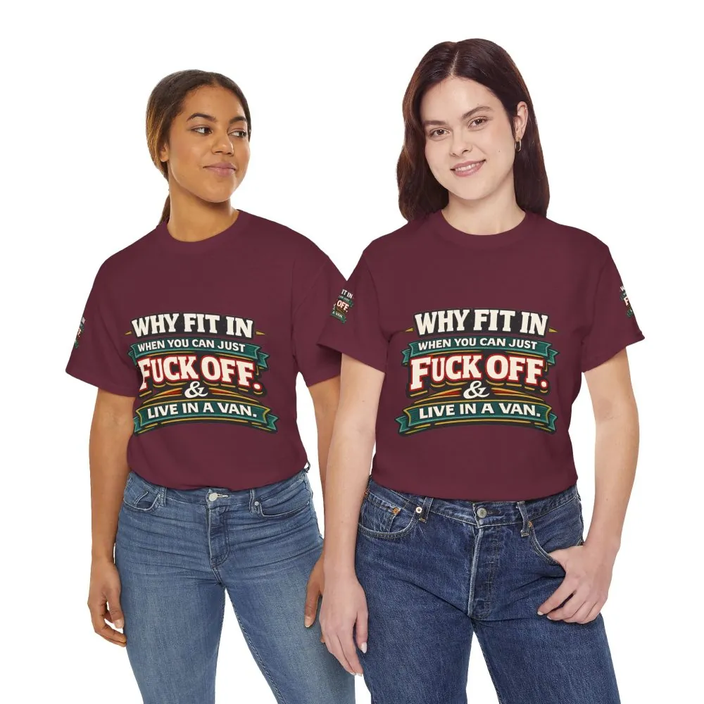 12028037010353846874_2048.jpeg Unisex Heavy Cotton Tee — "Why Fit In" Design F**K-Line
