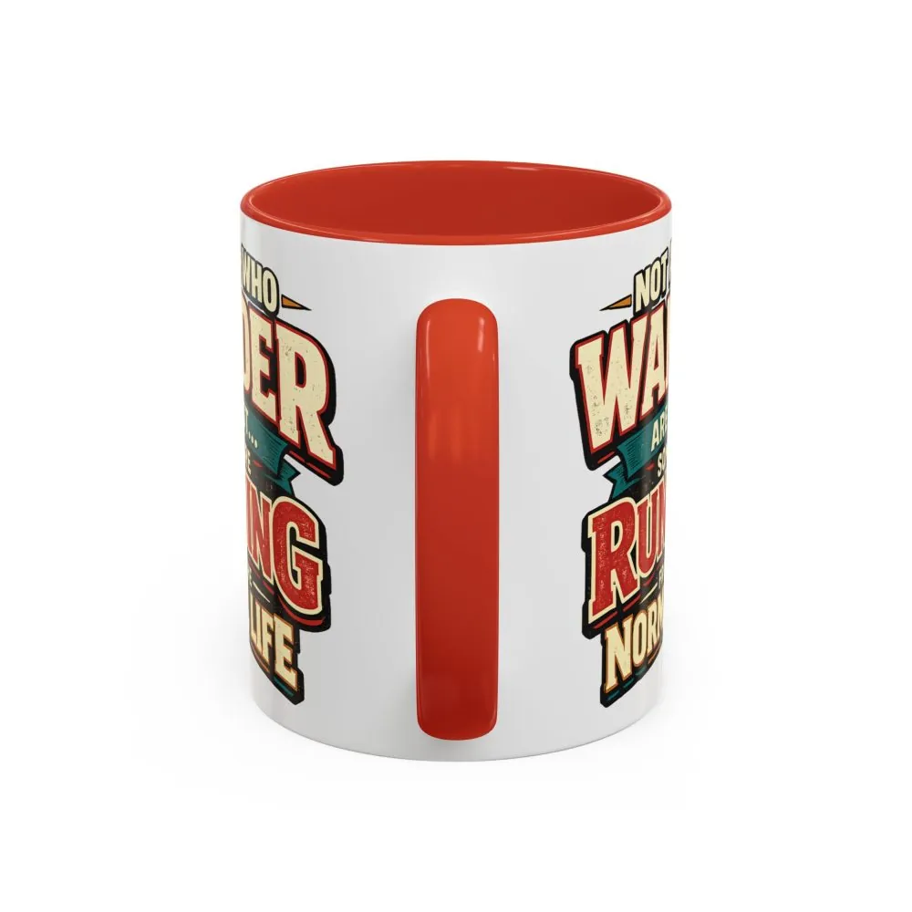 12055168181424999776_2048.jpeg Accent Coffee Mug (11, 15oz) — "Not All Who Wander Are Lost" Design F**K-Line