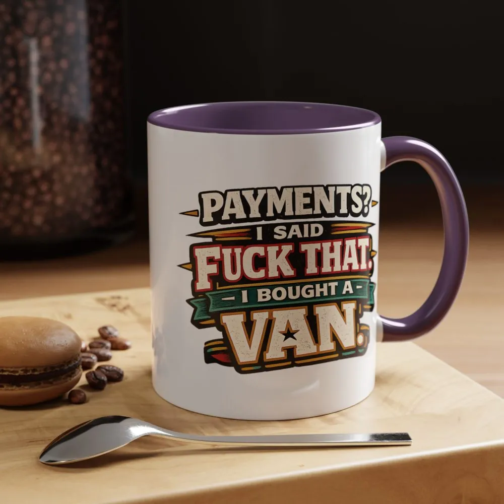 12104501191022498680_2048.jpeg Accent Coffee Mug (11, 15oz) — "Payments?I Said" Design F**K-Line