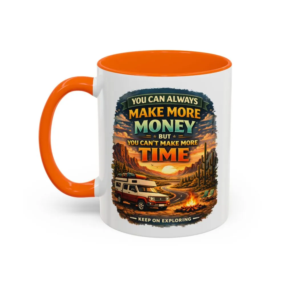 1216787903649740458_2048.jpeg Accent Coffee Mug (11, 15oz) — "You Can Always Make More Money" Design Scenic-Line