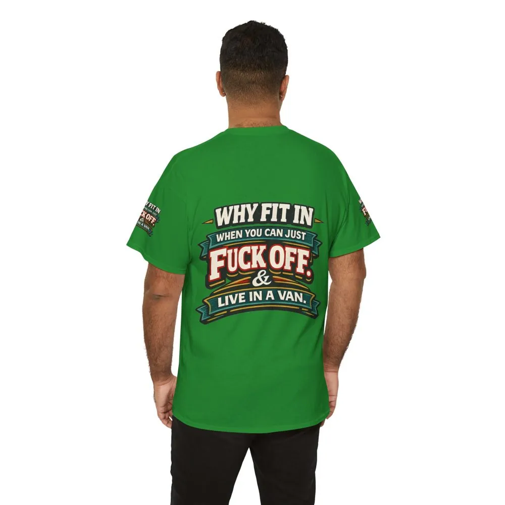 12339074611900847817_2048.jpeg Unisex Heavy Cotton Tee — "Why Fit In" Design F**K-Line