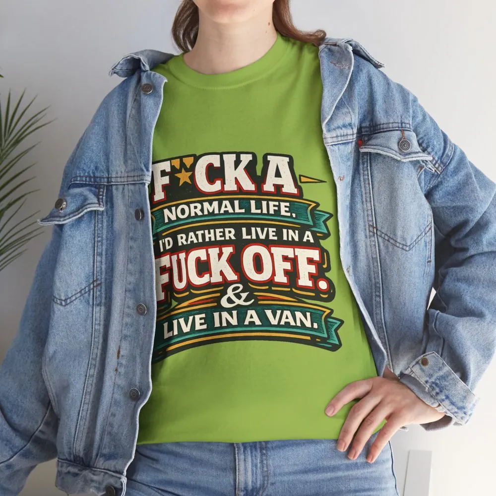 Unisex Heavy Cotton Tee — "Fuck A Normal Life" Design F**K-Line