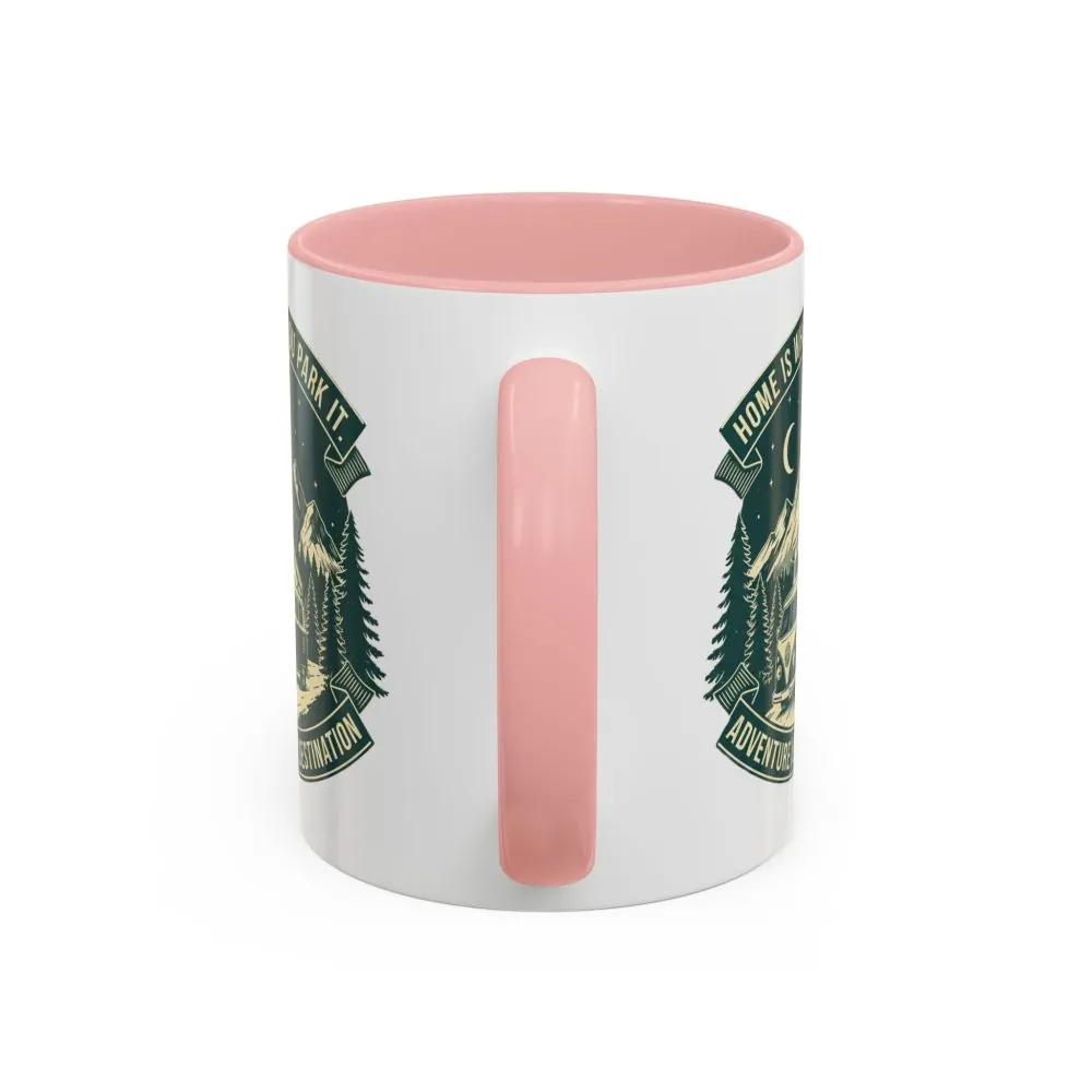12401109175289439086_2048.jpeg Coffee Mug — "Home Is Where You Park It-Adventure is the destination" (11/15oz) (Both sides printed)