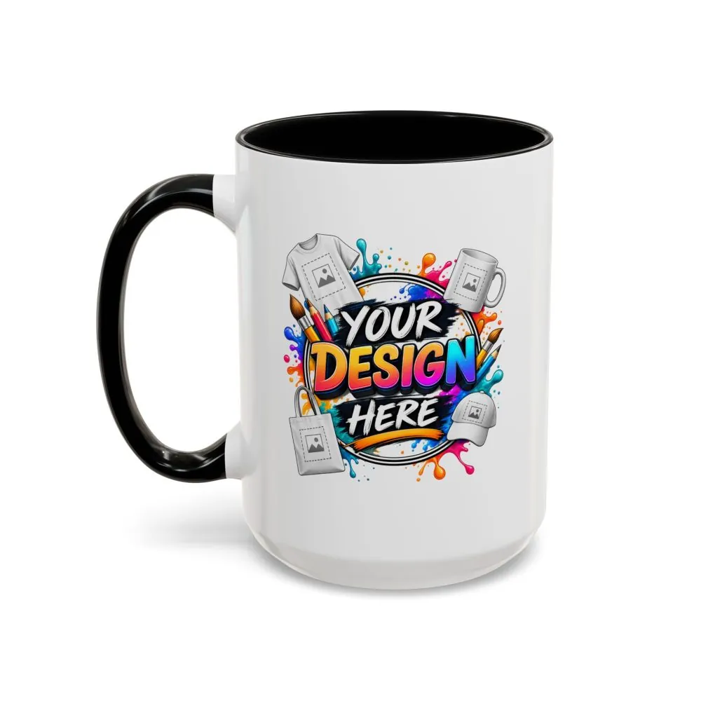 Accent Coffee Mug — Colorful 'Your Design Here' Artist Print (11/15 oz)