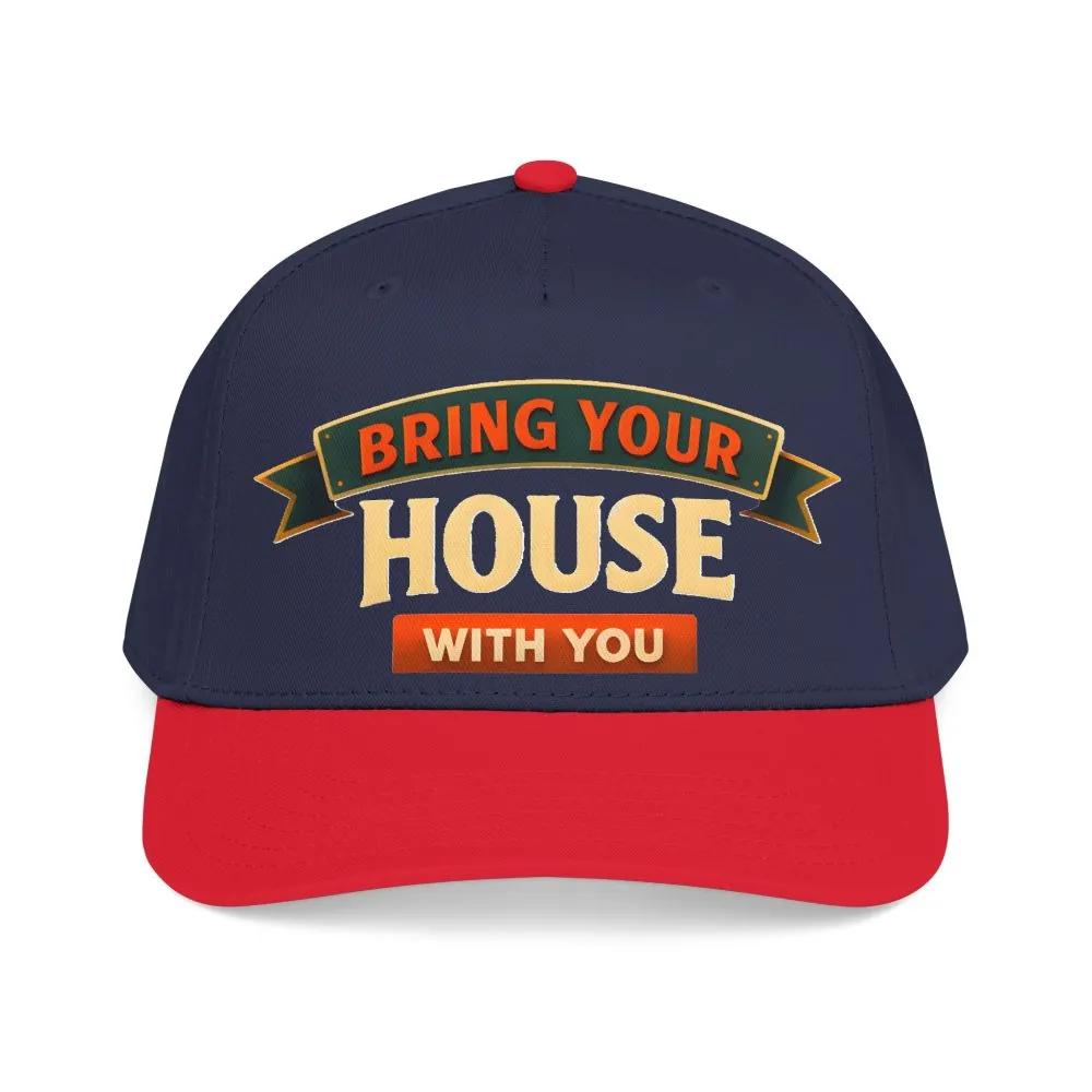 Baseball Cap - "Bring Your House With You" Design Scenic-Line
