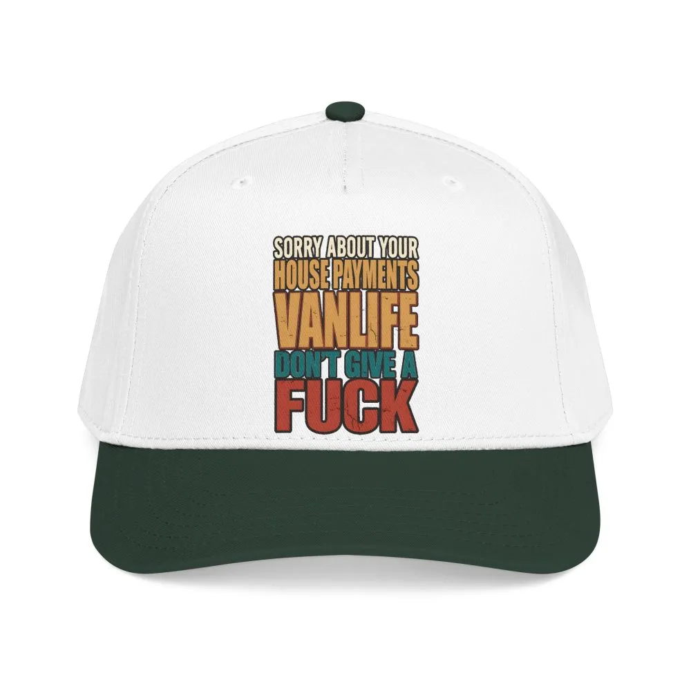 Baseball Cap - "Sorry About Your House Payments" Design F**K-Line