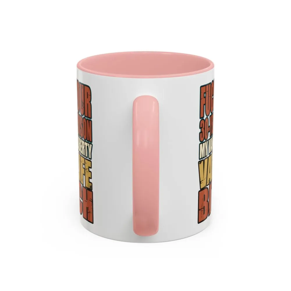 12489979515602633087_2048.jpeg Accent Coffee Mug (11, 15oz) — "Fuck Your 30 Year" Design F**K-Line