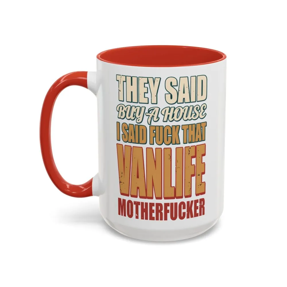 12504287183692768644_2048.jpeg Accent Coffee Mug (11, 15oz) — "They Said Buy A House" Design F**K-Line