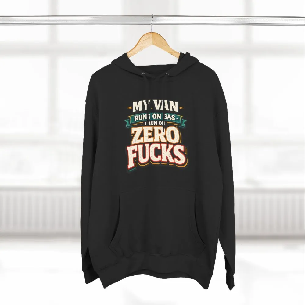 Three-Panel Fleece Hoodie - "My Van Runs On Gas" Design F**K-Line