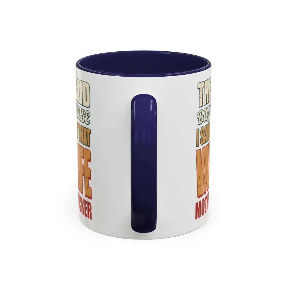 12565837214795318775_2048.jpeg Accent Coffee Mug (11, 15oz) — "They Said Buy A House" Design F**K-Line