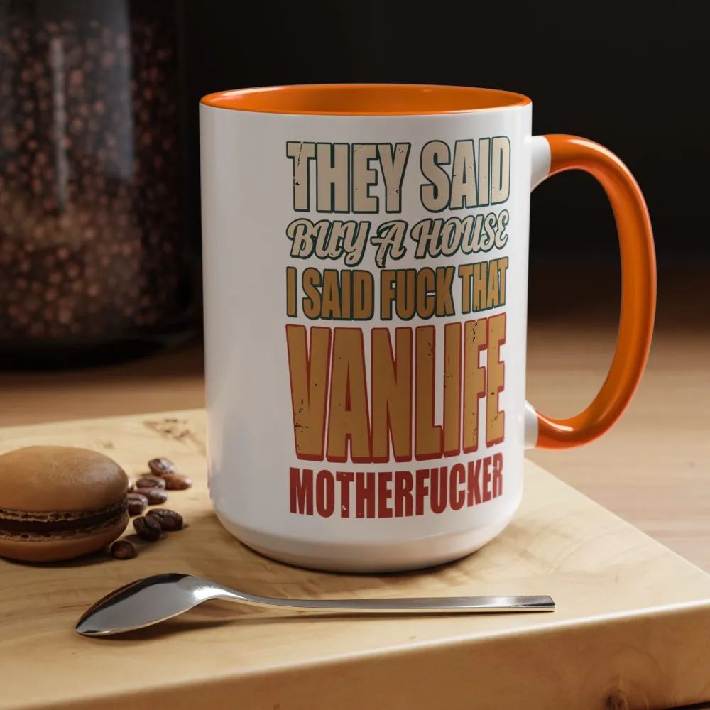 12595604294756822070_2048.jpeg Accent Coffee Mug (11, 15oz) — "They Said Buy A House" Design F**K-Line
