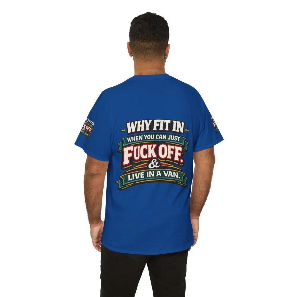 12639060466221448610_2048.jpeg Unisex Heavy Cotton Tee — "Why Fit In" Design F**K-Line