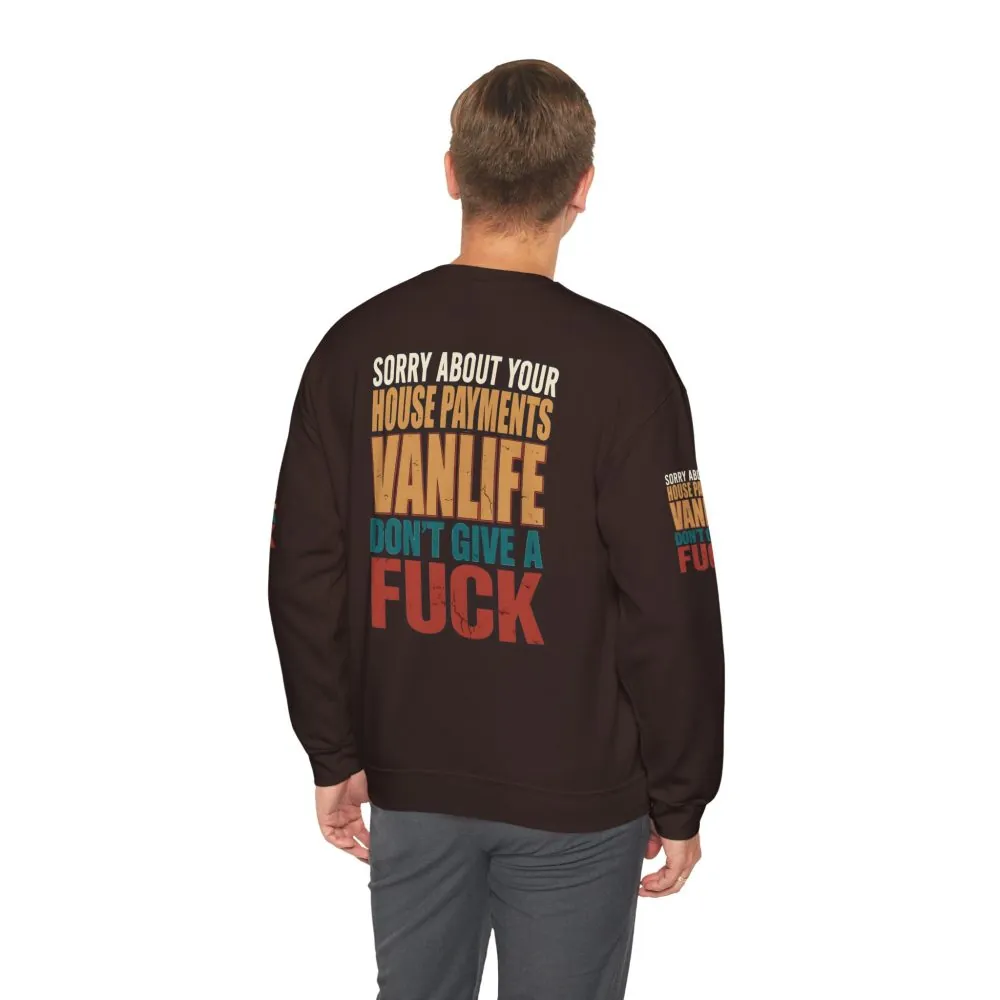 Unisex Heavy Blend™ Crewneck Sweatshirt — "Sorry About Your House Payments" Design F**K-Line