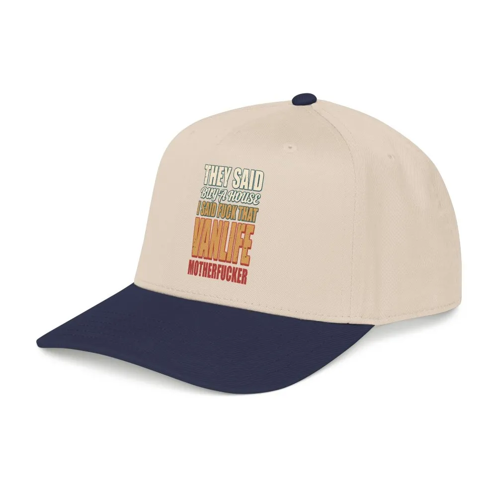 Baseball Cap - "They Said Buy A House" Design F**K-Line