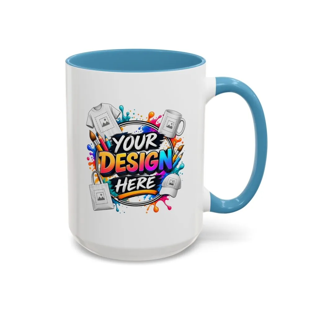 Accent Coffee Mug — Colorful 'Your Design Here' Artist Print (11/15 oz)