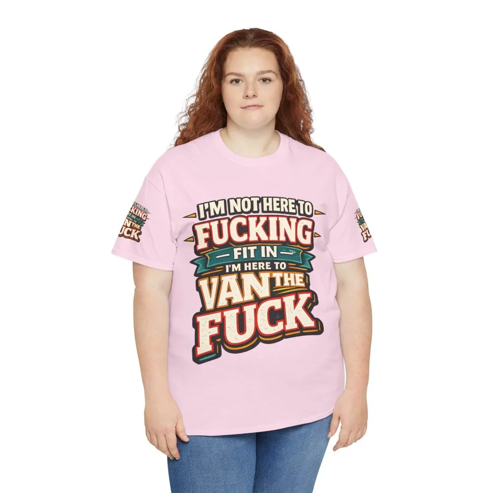 Unisex Heavy Cotton Tee — "I´m Not Here To Fucking Fit In" Design F**K-Line