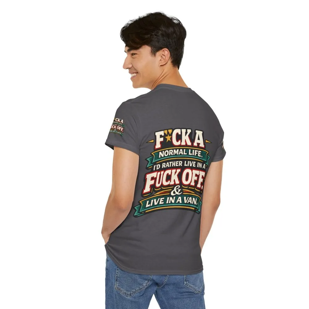 Unisex Heavy Cotton Tee — "Fuck A Normal Life" Design F**K-Line