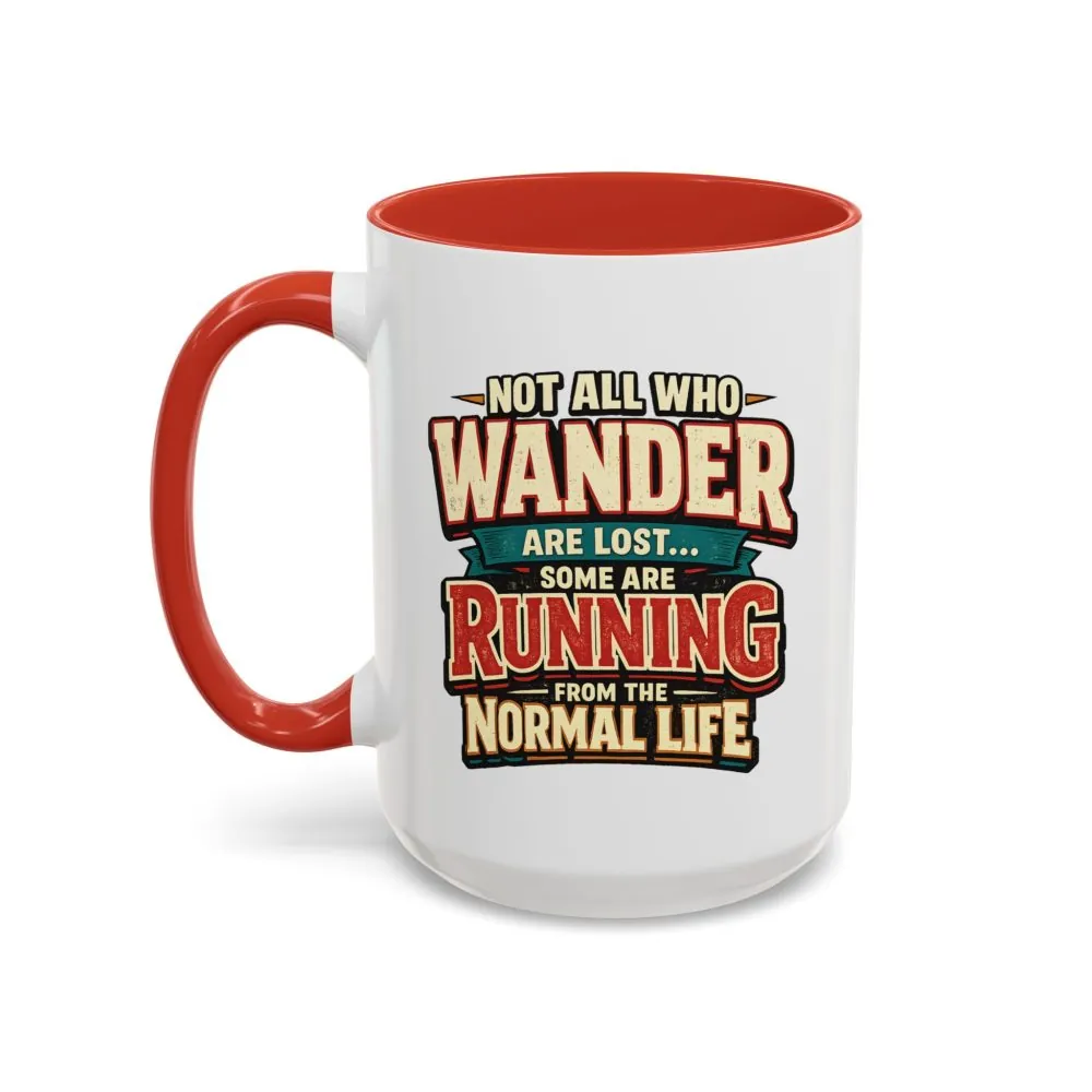 12783074396440840760_2048.jpeg Accent Coffee Mug (11, 15oz) — "Not All Who Wander Are Lost" Design F**K-Line