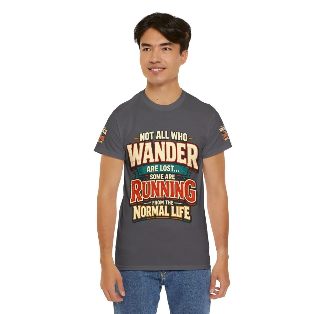 12912213374658800036_2048.jpeg Unisex Heavy Cotton Tee — "Not All Who Wander Are Lost" Design F**K-Line