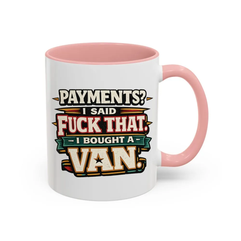 12941620723679830623_2048.jpeg Accent Coffee Mug (11, 15oz) — "Payments?I Said" Design F**K-Line