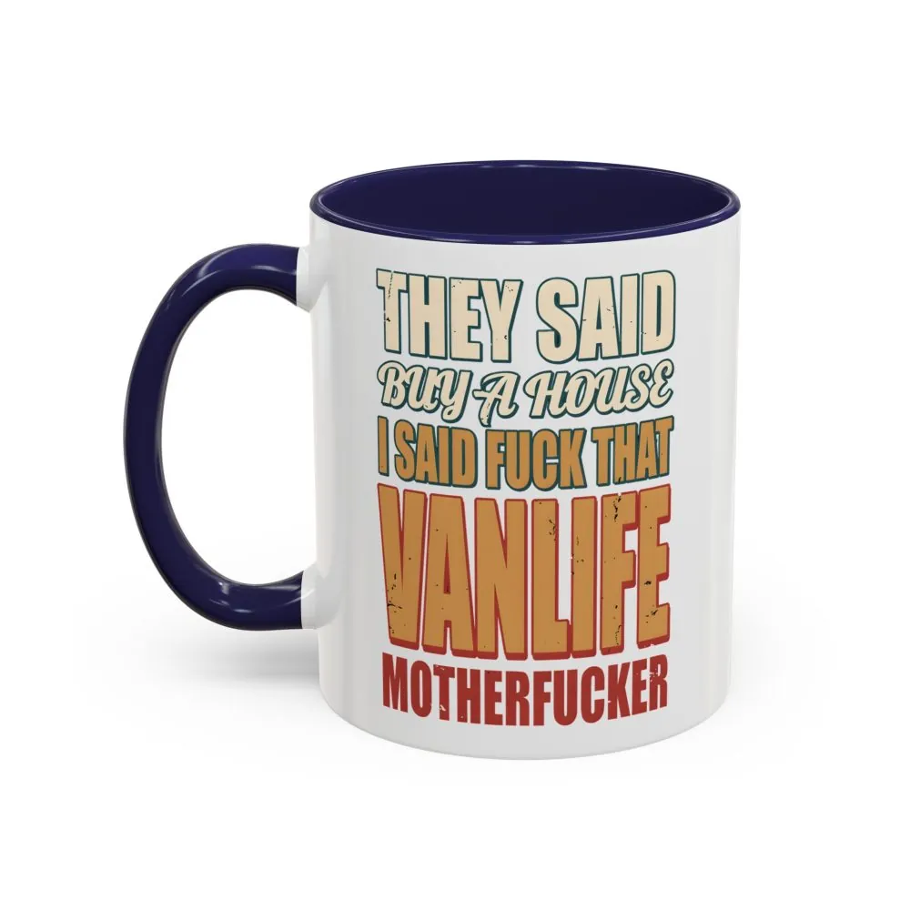 12973796327911406411_2048.jpeg Accent Coffee Mug (11, 15oz) — "They Said Buy A House" Design F**K-Line