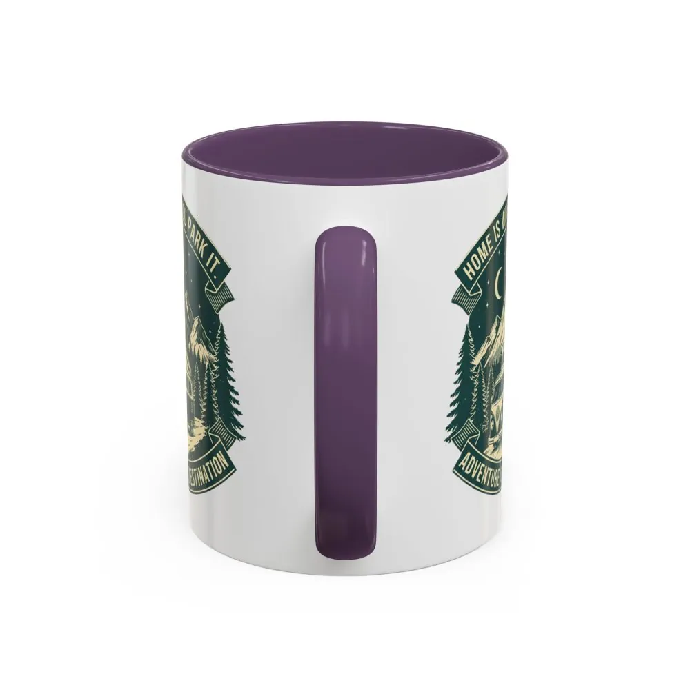 13004901112313394675_2048.jpeg Coffee Mug — "Home Is Where You Park It-Adventure is the destination" (11/15oz) (Both sides printed)