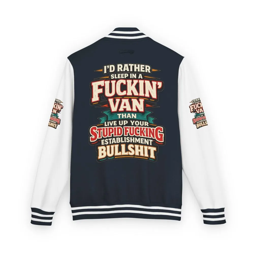 13017433872089321010_2048.jpeg Unisex Heavyweight Letterman Jacket — "I´d Rather Sleep in A Fucking Van" Design F**K-Line