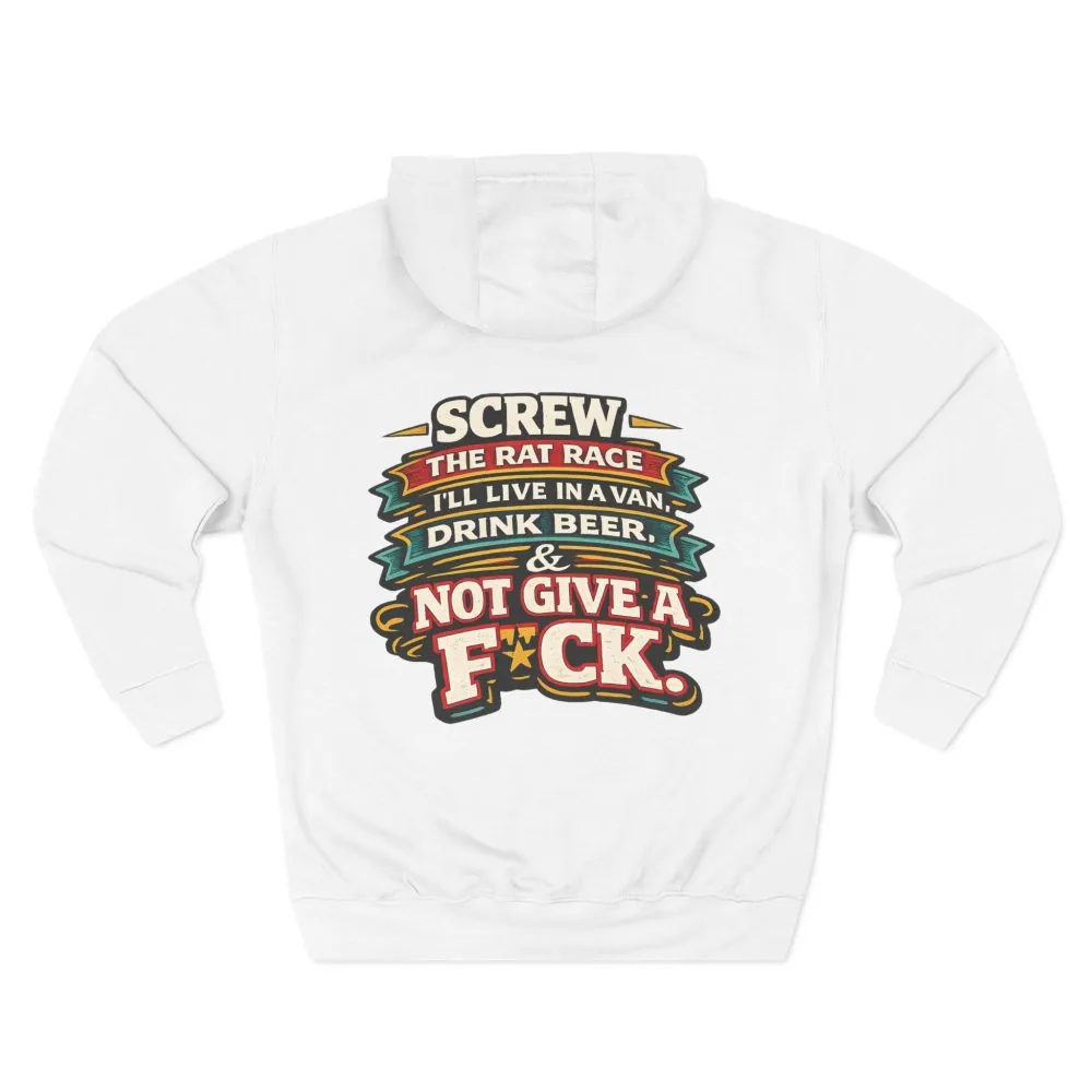 Three-Panel Fleece Hoodie - "Screw The Rat Race" Design F**K-Line