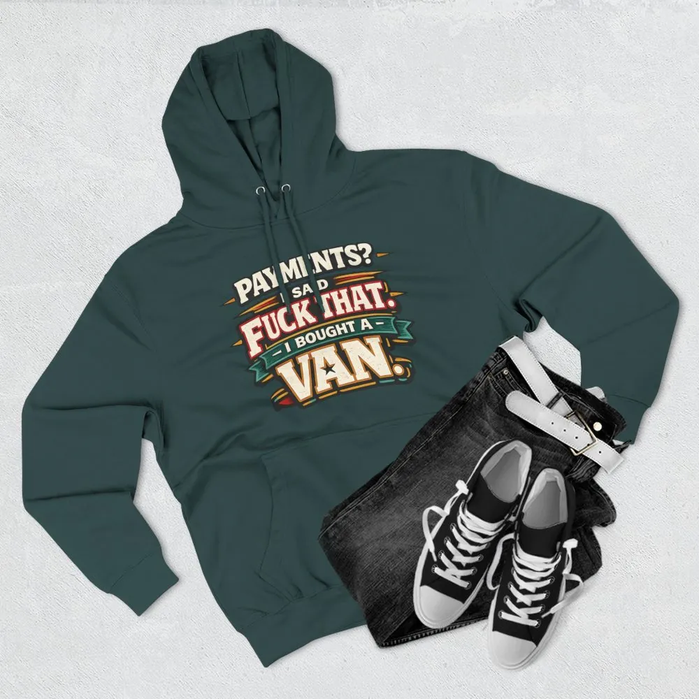 Three-Panel Fleece Hoodie - "Payments?I Said" Design F**K-Line