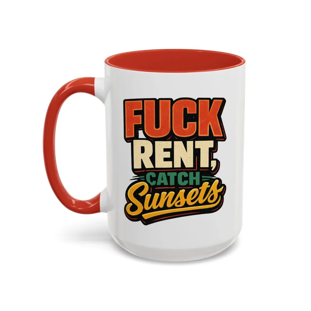 13082163844018012243_2048.jpeg Accent Coffee Mug (11, 15oz) — "Fuck Rent Catch Sunsets" Design F**K-Line
