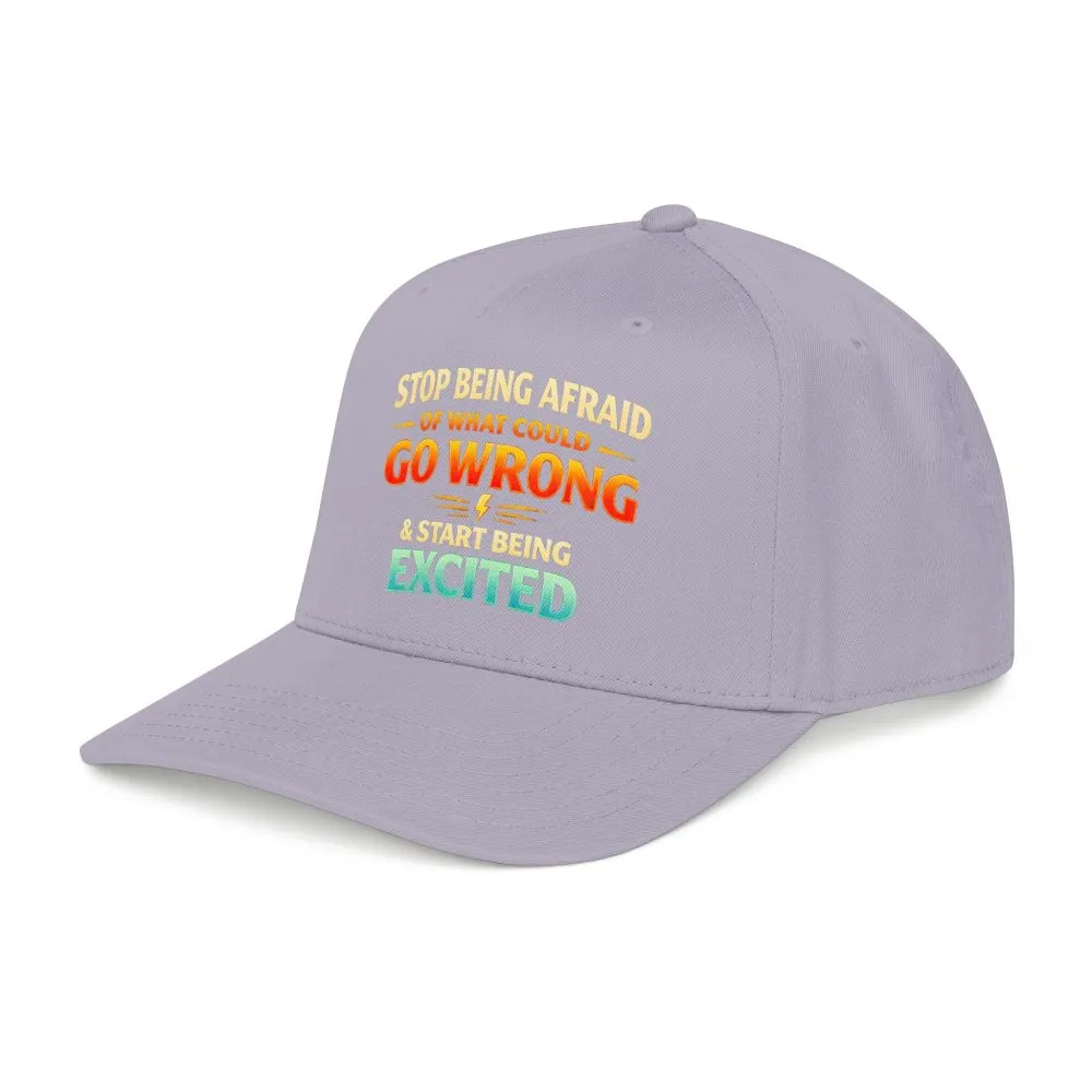 13100241038129151323_2048.jpeg Baseball Cap - "Stop Being Afraid Of What Could Go Wrong" Design Scenic-Line
