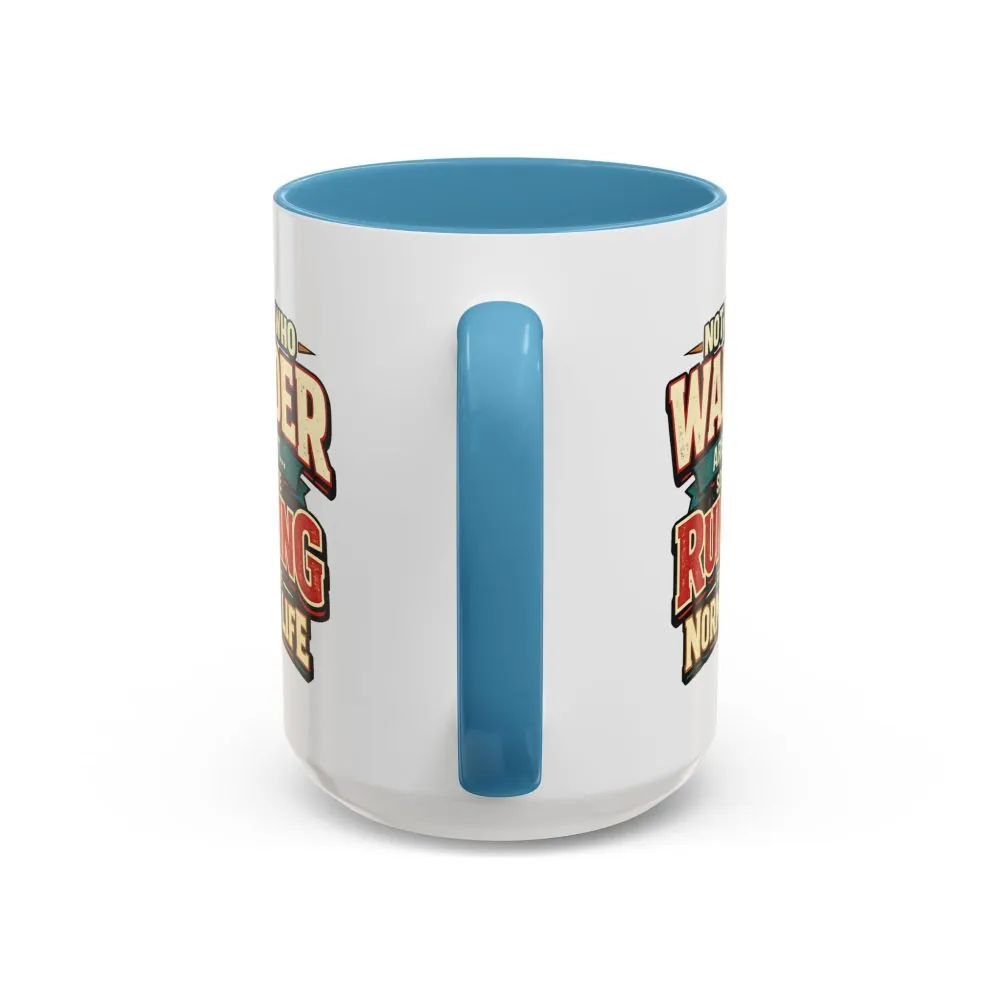 13134718164922911973_2048.jpeg Accent Coffee Mug (11, 15oz) — "Not All Who Wander Are Lost" Design F**K-Line