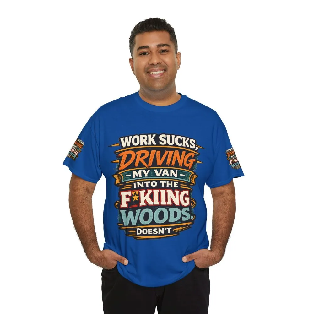 13149384817088249953_2048.jpeg Unisex Heavy Cotton Tee — "Work Sucks" Design F**K-Line