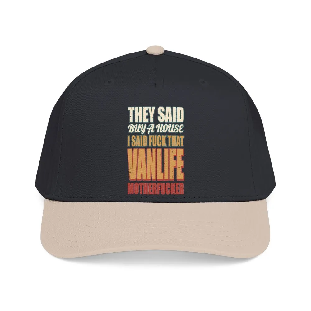 Baseball Cap - "They Said Buy A House" Design F**K-Line