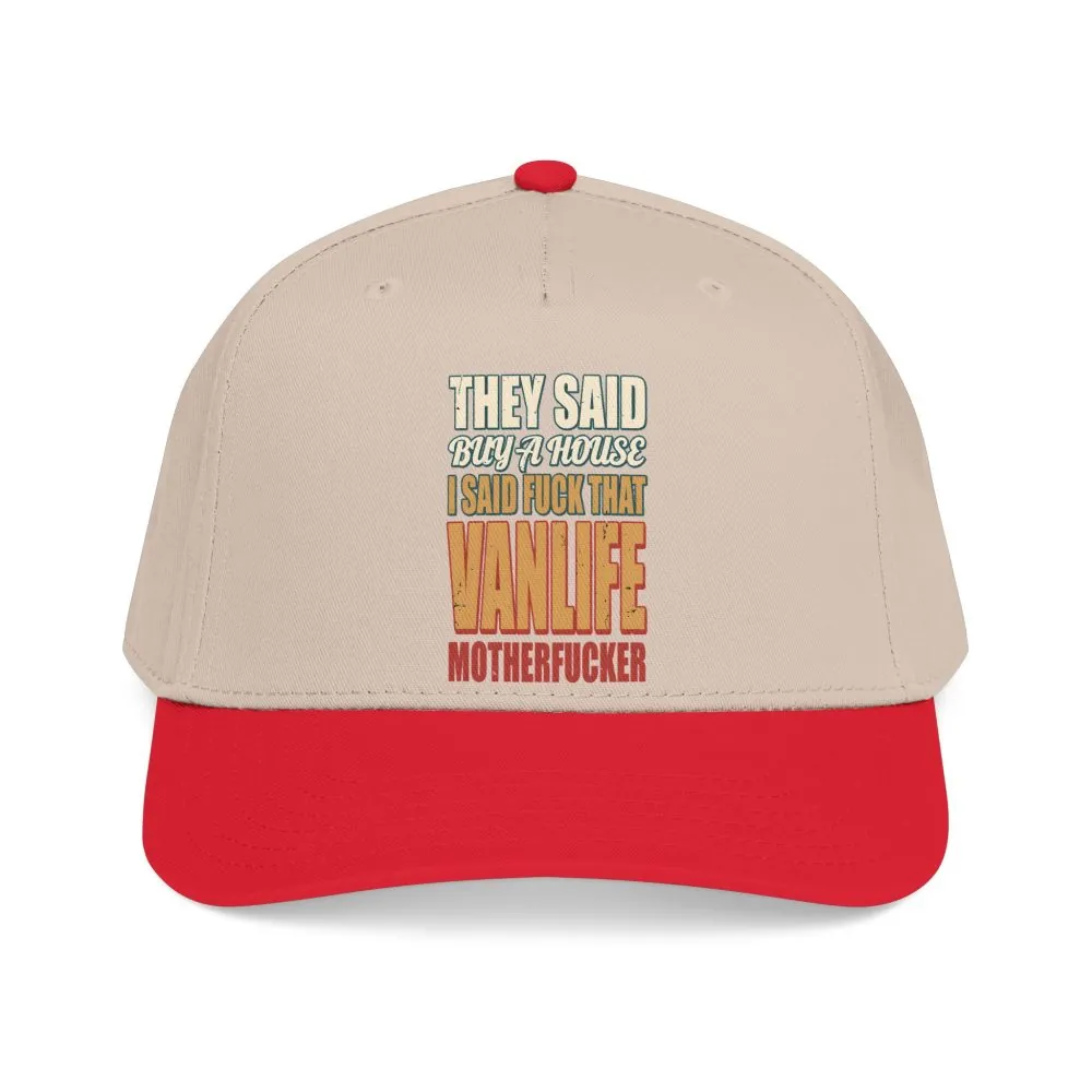 Baseball Cap - "They Said Buy A House" Design F**K-Line