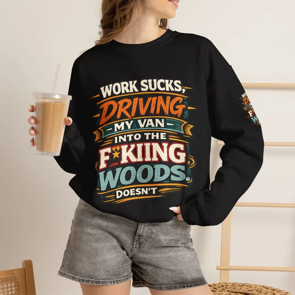 1319949363807616990_2048.jpeg Unisex Heavy Blend™ Crewneck Sweatshirt — "Work Sucks" Design F**K-Line