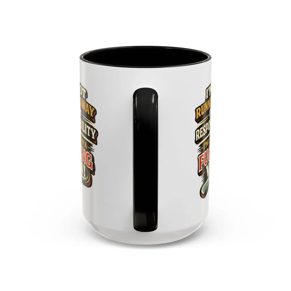Accent Coffee Mug (11, 15oz) — "I`m Not running Away" Design F**K-Line