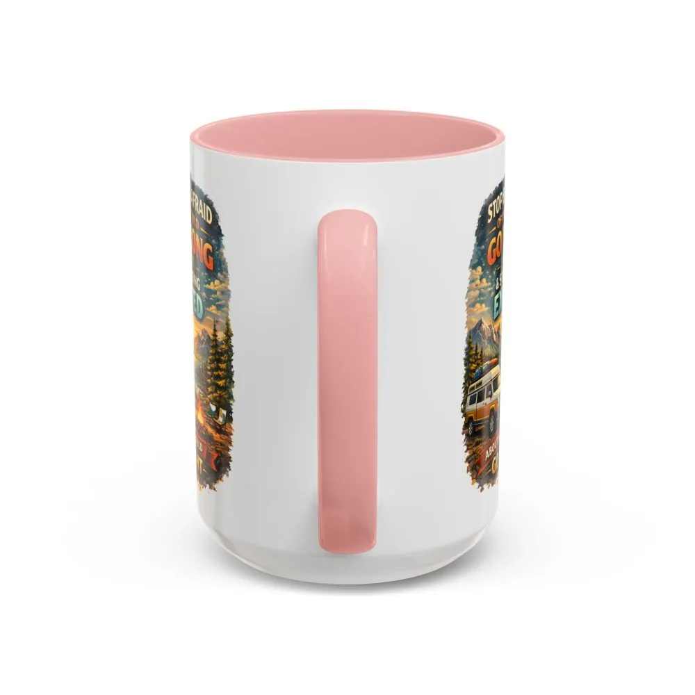 Accent Coffee Mug (11, 15oz) — "Stop Being Afraid Of What Could Go Wrong" Design Scenic-Line