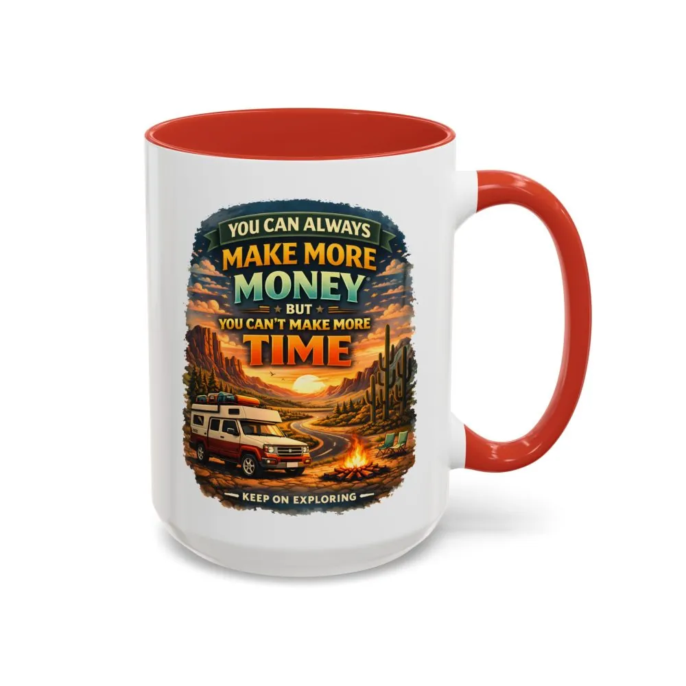13262280350602887713_2048.jpeg Accent Coffee Mug (11, 15oz) — "You Can Always Make More Money" Design Scenic-Line