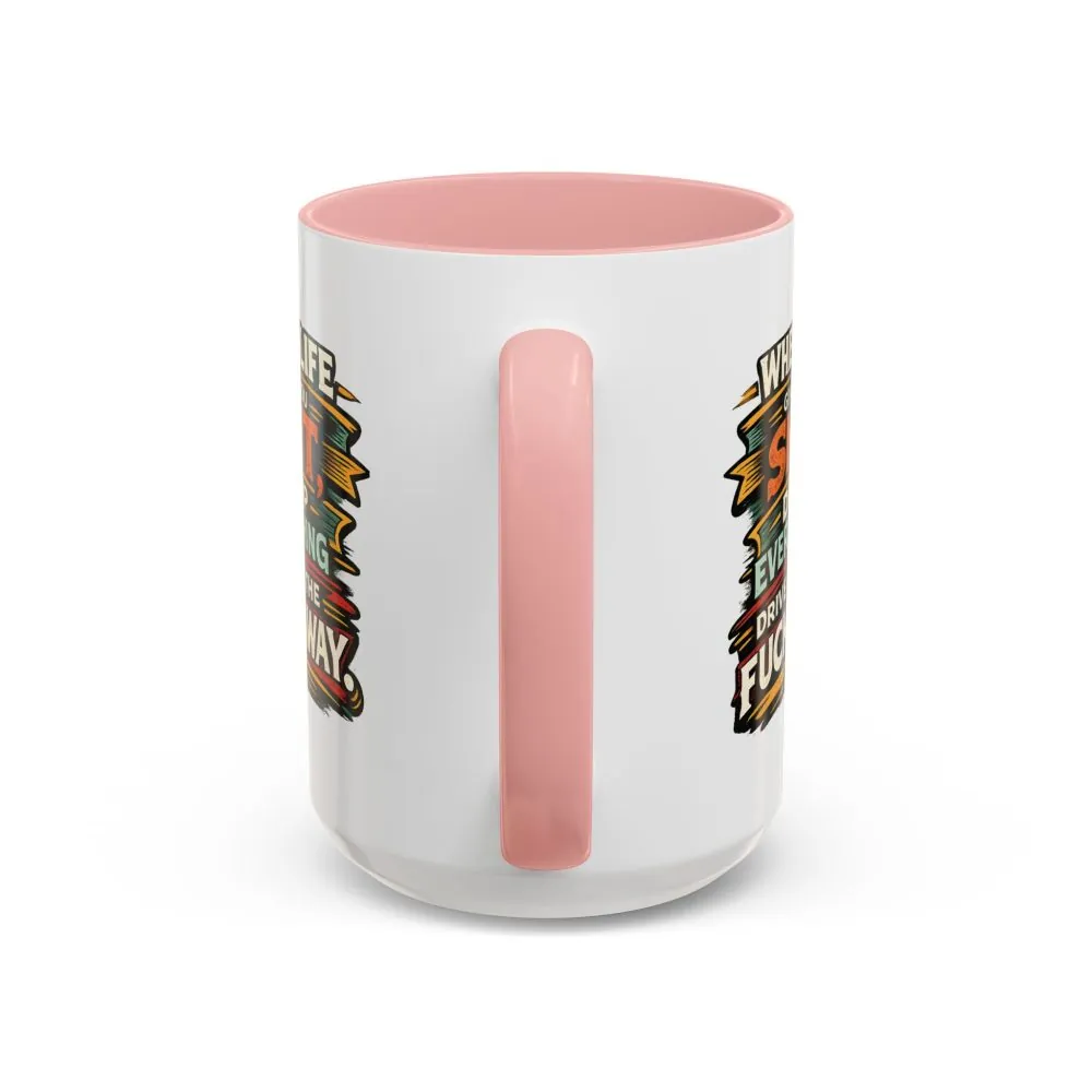 13314986339340439491_2048.jpeg Accent Coffee Mug (11, 15oz) — "When Live Gives You Shit" Design F**K-Line