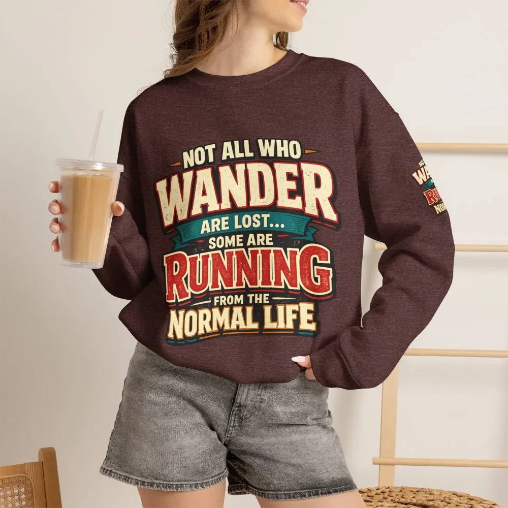 Unisex Heavy Blend™ Crewneck Sweatshirt — "Not All Who Wander Are Lost" Design F**K-Line