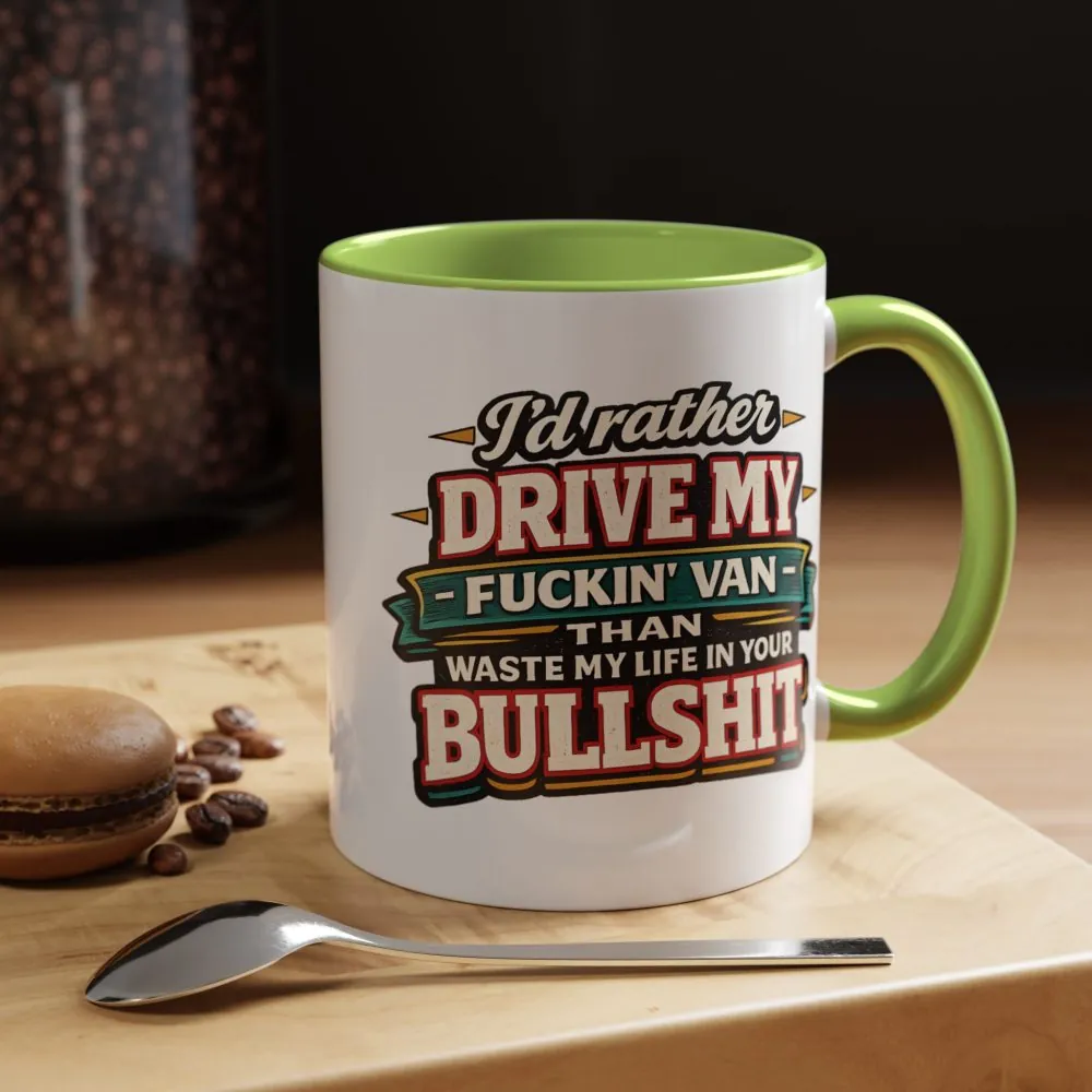 Accent Coffee Mug (11, 15oz) — "I´d Rather Drive My Fucking Van" Design F**K-Line