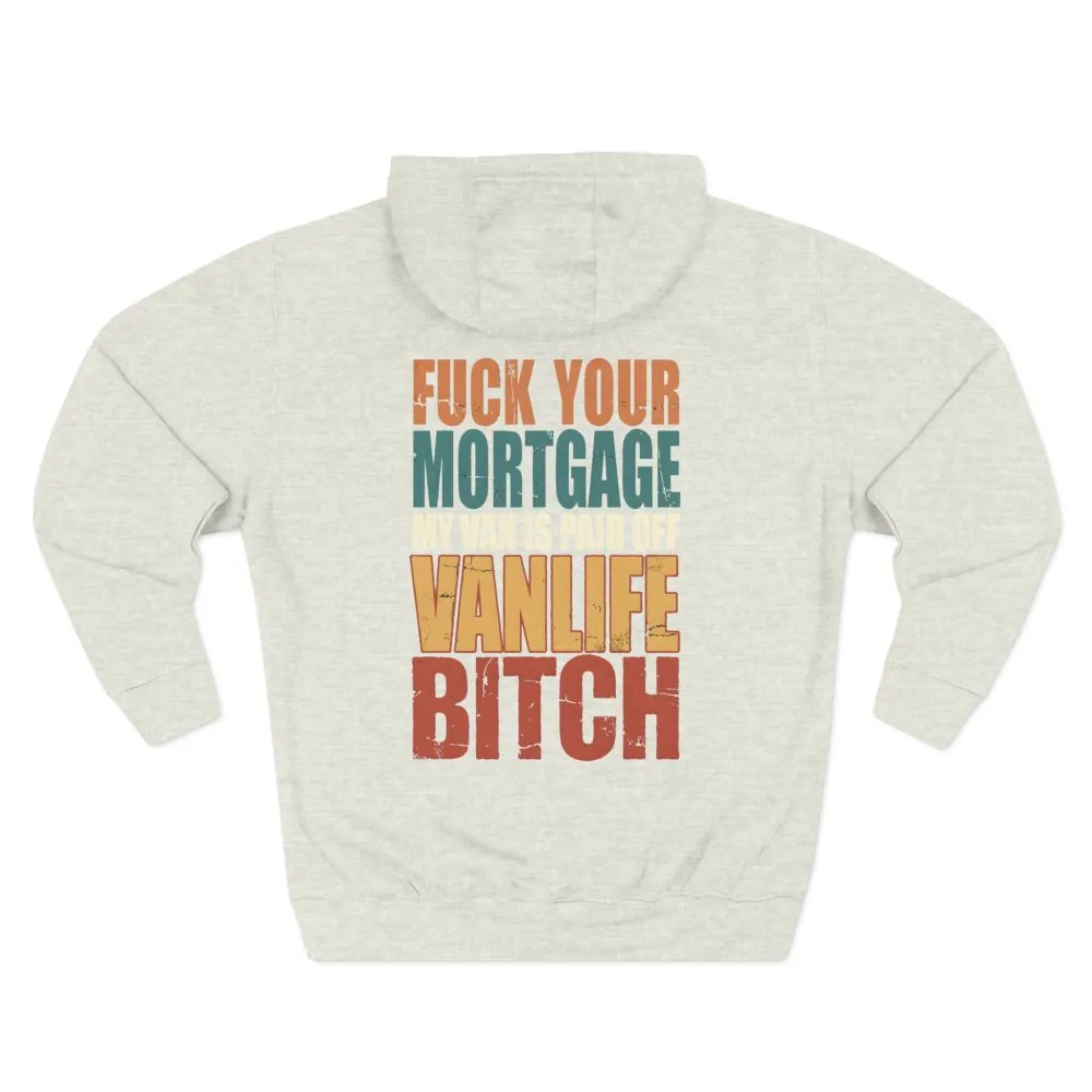 Three-Panel Fleece Hoodie - "Fuck Your Mortgage" Design F**K-Line