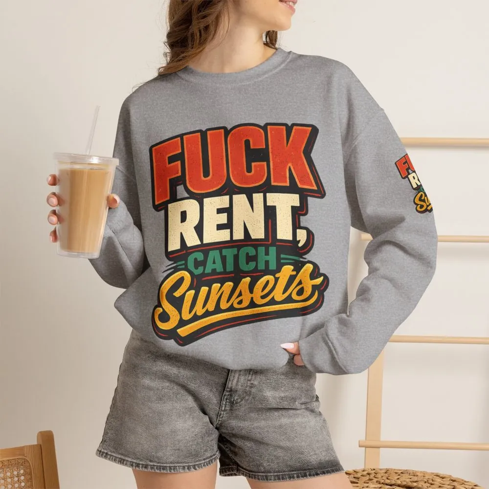 13439366082340289323_2048.jpeg Unisex Heavy Blend™ Crewneck Sweatshirt — "Fuck Rent Catch Sunsets" Design F**K-Line