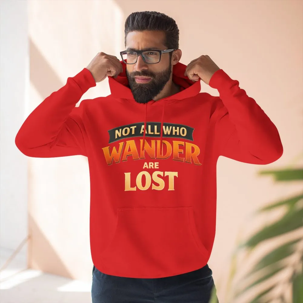 13447540306779981672_2048.jpeg Three-Panel Fleece Hoodie - "Not All Who Wander Are Lost" Design Scenic-Line