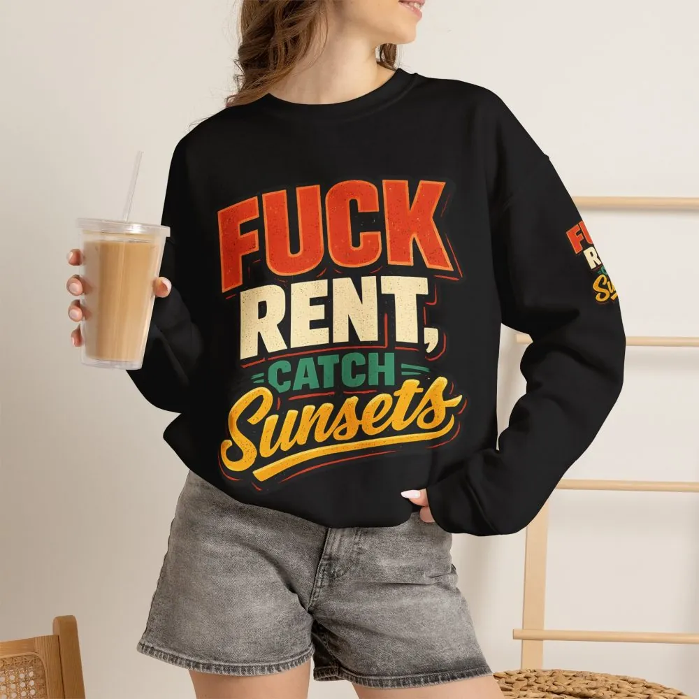 134629604438196495_2048.jpeg Unisex Heavy Blend™ Crewneck Sweatshirt — "Fuck Rent Catch Sunsets" Design F**K-Line